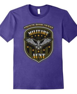Military Aunt Eagle Strength Honor Courage Army T-shirt DAN