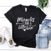 Miracles Take A Little Time T-Shirt EM01