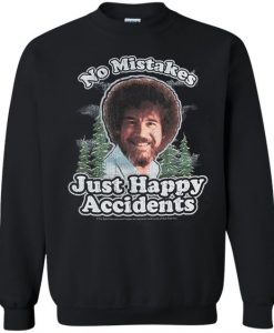 No Mistakes Just Happy Bob Ross Sweatshirt SR28