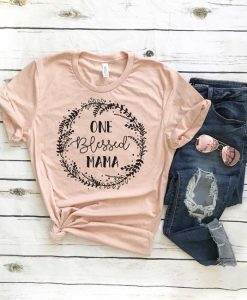 One Blessed Mama T-shirt FD