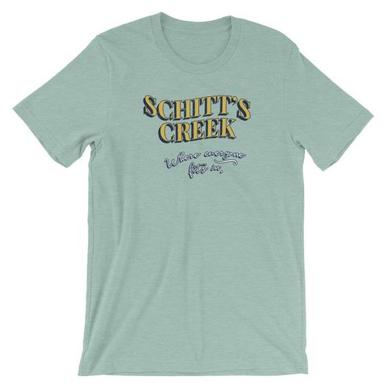 Schitt's Creek Where Everyone Fits In T-Shirt DAN
