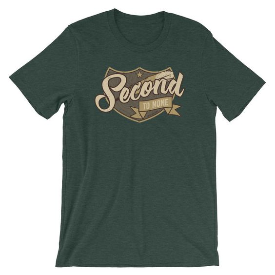 Second To None Tee T-Shirt DAN