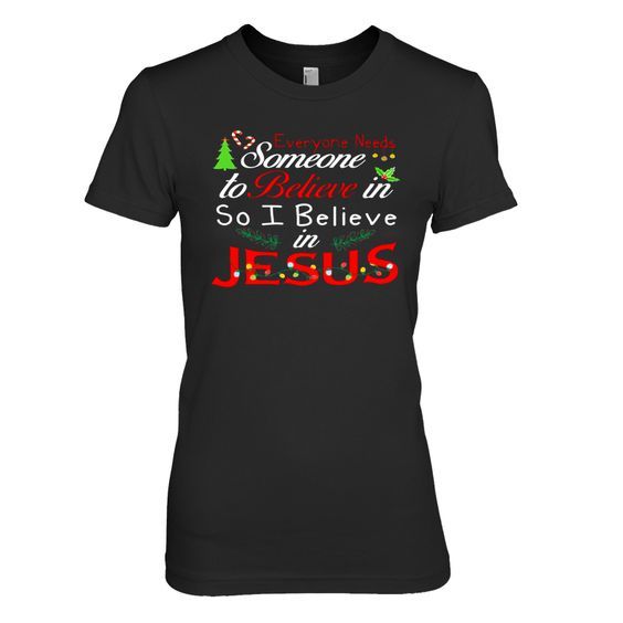 So Believe In Jesus T Shirt AZ