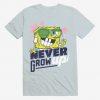 SpongeBob Never Grow Up T-shirt FD01