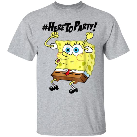 Spongebob Here to Party T-shirt FD01