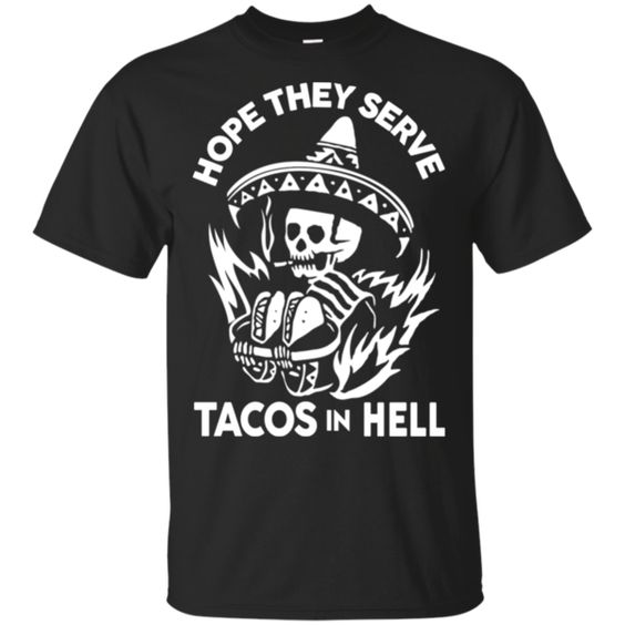 Tacos In Hell TShirt DAN
