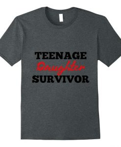 Teenage Daughter Survivor T-shirt AV01