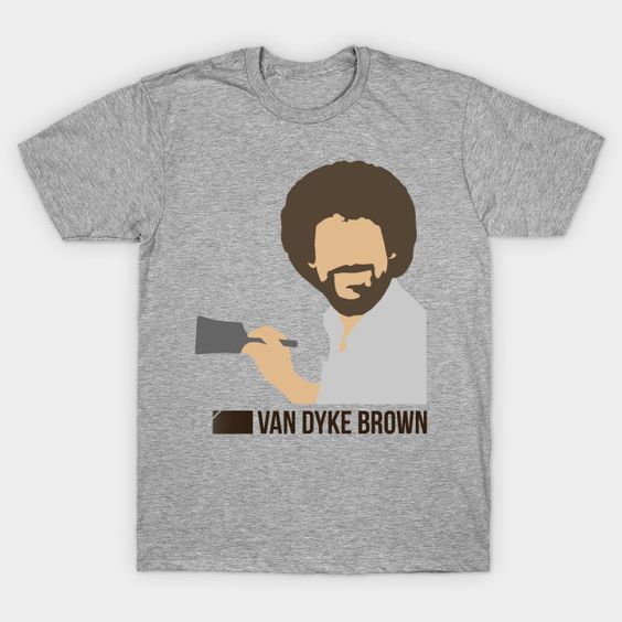 Van Dyke Brown Bob Ross T Shirt SR28