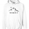 You Can Do It Hoodie EM29
