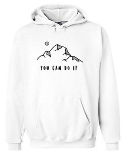You Can Do It Hoodie EM29