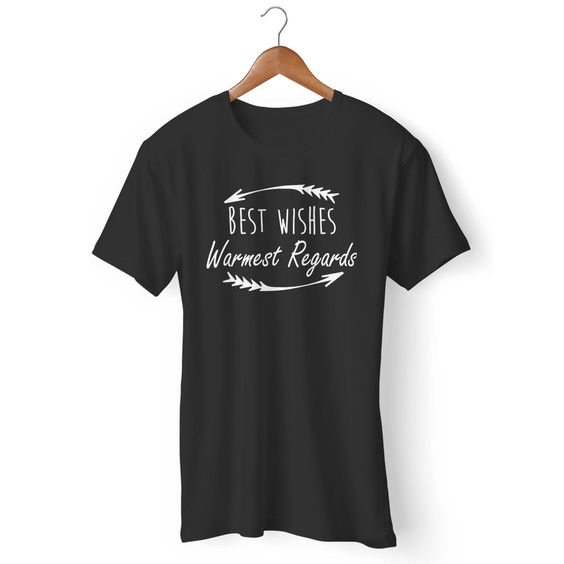 Best Wishes Warmest T-Shirt N11AZ