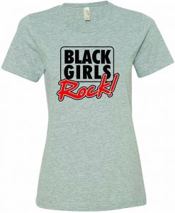 Black Girls Rock T-Shirt N19SR