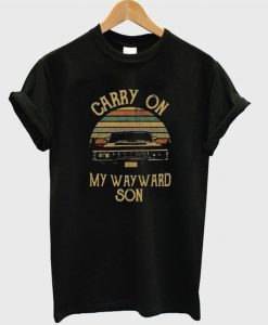 Carry On My Wayward Son T-shirt FD27N