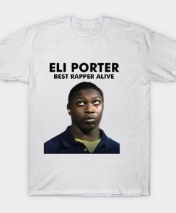 Eli Porter Best Rapper Tshirt EL4N