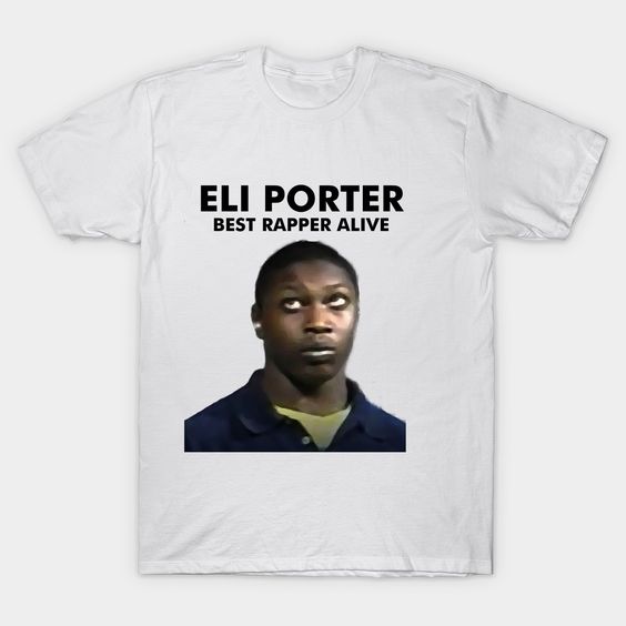 Eli Porter Best Rapper Tshirt EL4N