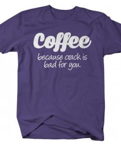 Funny Coffee T-Shirt N19DN