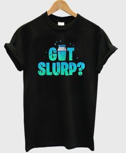 Got slurp Tshirt N13EL