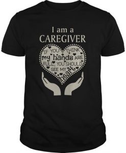 I Am A Caregiver T-Shirt FR2N