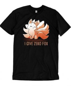 I Give Zero Fox Tshirt EL15N