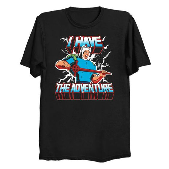 I Have The Adventure T-Shirt N26HN
