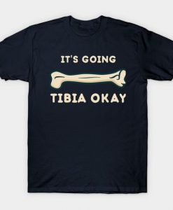 It’s going tibia T Shirt N7SR