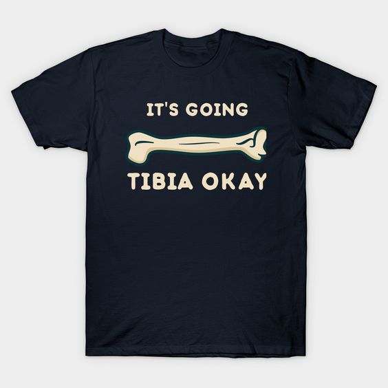 It’s going tibia T Shirt N7SR