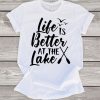 Life is Better T-Shirt N7VL