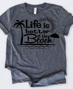 Life is Better Tshirt N9EL