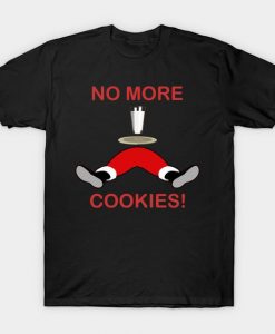 No More Cookies T Shirt N7SR