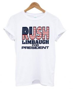 Rush Limbaugh For President T shirt EL15N