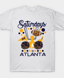 Saturdays in Atlanta T Shirt N7SR
