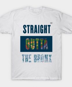 Straight Outta The Bronx T-shirt FD6N