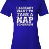 To Take A Nap Tomorrow T-Shirt N19SR