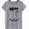 seal of approval t-shirt FD12N