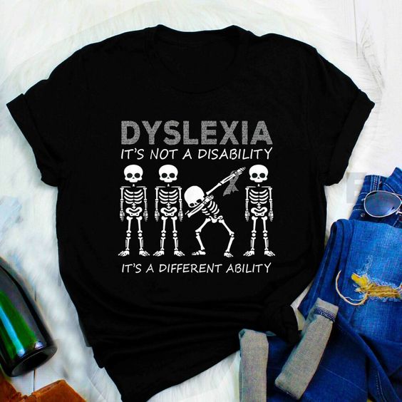 Dyslexia it's not T-Shirt D2VL