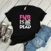 Fur Is Dead Tshirt EL21D