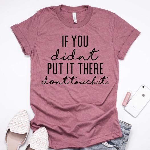 If you didn't T Shirt TT20D