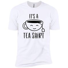 Its A Tea Shirt EL21D