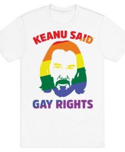 SAID GAY RIGHTS T-Shirt PT24D