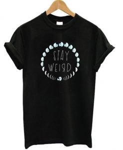 Stay Weird moon phase T-shirt D2ER