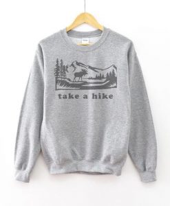 Take A Hike Sweatshirt FD3D
