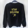 stay golden Sweatshirt FD3D