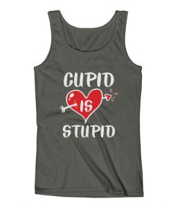 Cupid Is Stupid Valentine Tank Top SR12J0
