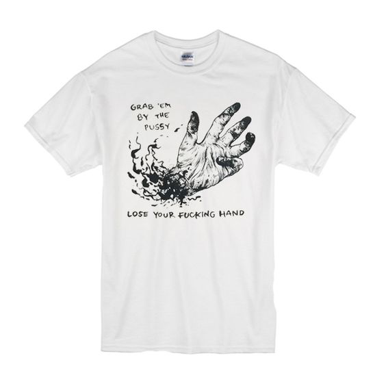 Grab Em T-Shirt ND02J0