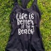 Life Is Better Tanktop ND13J0