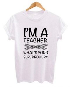 I'm a teacher T Shirt SR26F0