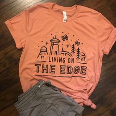 Living On The edge Tshirt EL8F0