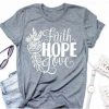 Faith Hope Love T Shirt RL21M0