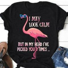 Flamingo I May Look Calm Tshirt TY5M0