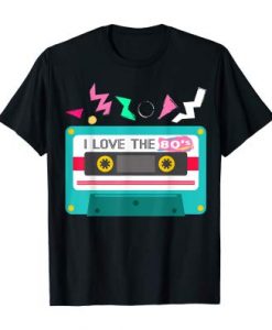 I Love The 80s Eighties T-Shirt AF19M0